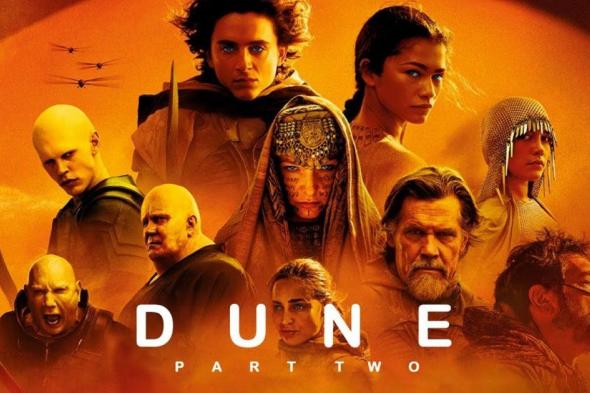 شاهد .. فيلم Dune: Part Two في أرقام قياسية جديدة..و هذا ما حققه حتى الآن عالمياً